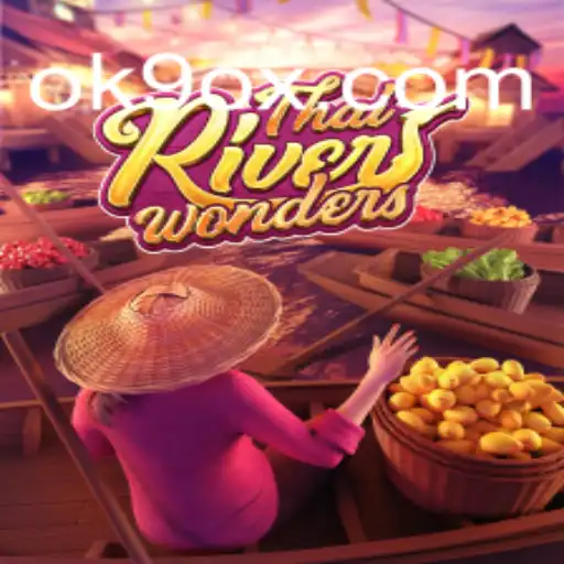 Exploring the Excitement of ThaiRiverWonders at OK9.COM