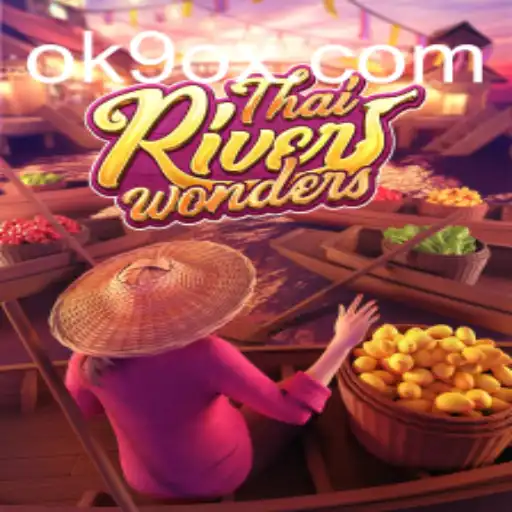 Exploring the Excitement of ThaiRiverWonders at OK9.COM